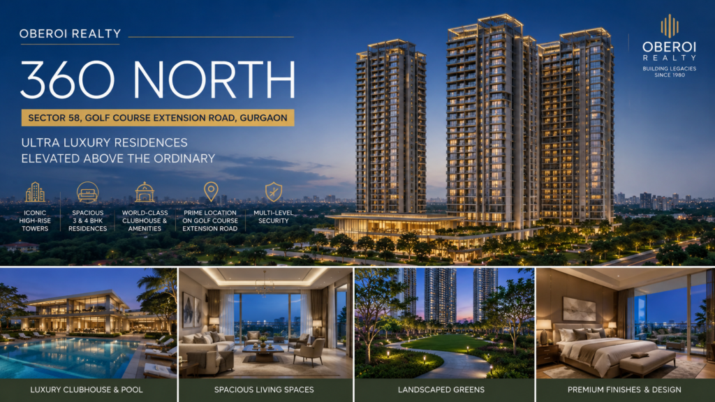 Oberoi Realty , 360 North Sector 58,Golf Course Extension Road , Gurgaon